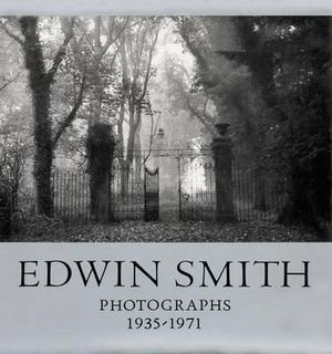 Edwin Smith: Photographs, 1935-1971: With 254 Duotone Plates and an Introduction by Olive Cook image number 0