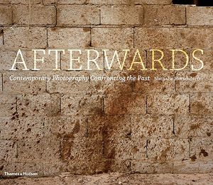 Afterwards: Contemporary Photography Confronting the Past image number 0
