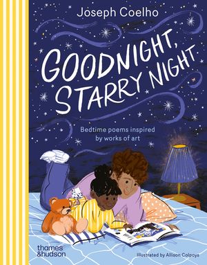 Goodnight, Starry Night: 14 Soothing Bedtime Poems Inspired by Famous Artworks image number 0