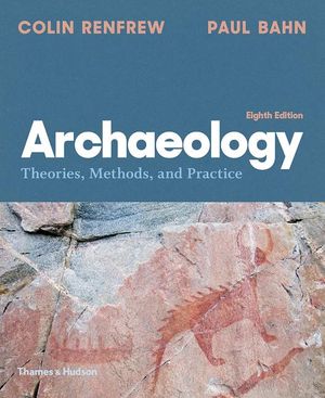 Archaeology: Theories, Methods, and Practice image number 0