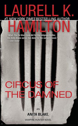 Circus of the Damned: An Anita Blake, Vampire Hunter Novel image number 0