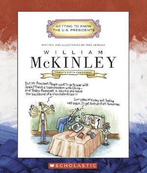 William McKinley: Twenty-Fifth President 1897-1901 image number 0