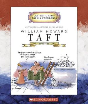 William Howard Taft: Twenty-Seventh President 1909-1913 image number 0