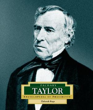 Zachary Taylor: America's 12th President image number 0