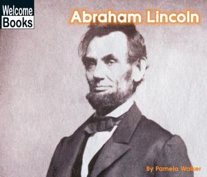 Abraham Lincoln (Welcome Books: Real People) image number 0