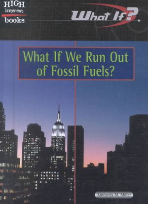 What If We Run Out of Fossil Fuels? image number 0