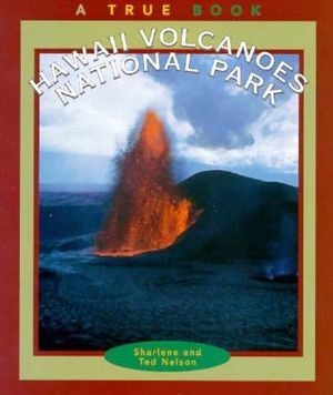Hawaii Volcanoes National Park (a True Book: National Parks: Previous Editions) image number 0