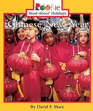 Chinese New Year (Rookie Read-About Holidays: Previous Editions): January/February image number 0