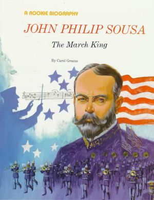 John Phillip Sousa: The March King image number 0