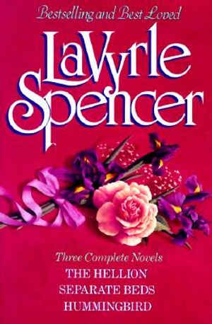 Lavyrle Spencer: Three Complete Novels: The Hellion; Separate Beds; Hummingbird image number 0
