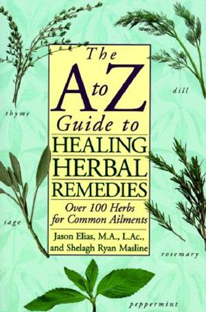 A to Z Guide to Healing Herbal Remedies image number 0
