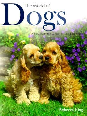 The World of Dogs: A Fully Illustrated Guide to Man's Best Friend image number 0