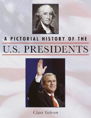A Pictorial History of the U.S. Presidents image number 0