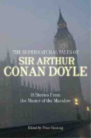 The Supernatural Tales of Sir Arthur Conan Doyle image number 0