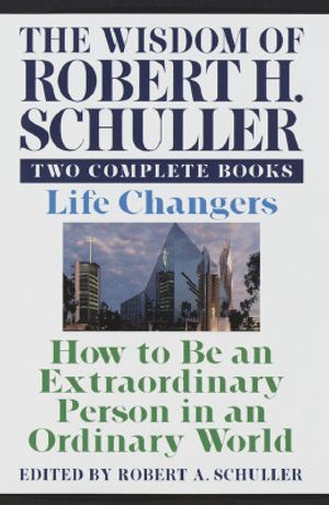 Wisdom of Robert H. Schuller: Two Complete Books image number 0