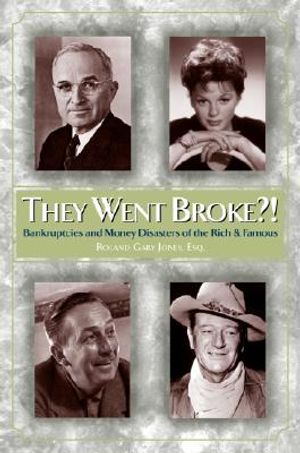 They Went Broke?!: Bankruptcies and Money Disaster of the Rich & Famous image number 0