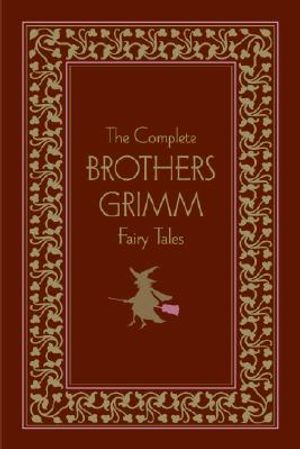 The Complete Brothers Grimm Fairy Tales image number 0