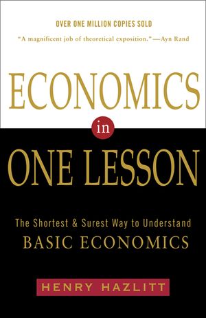Economics in One Lesson: The Shortest and Surest Way to Understand Basic Economics image number 0