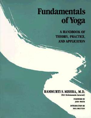 Fundamentals of Yoga: A Handbook of Theory, Practice, and Application image number 0