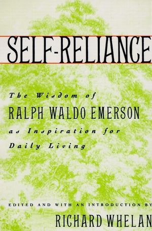Self-Reliance: The Wisdom of Ralph Waldo Emerson as Inspiration for Daily Living image number 0