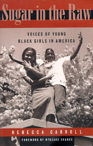 Sugar in the Raw: Voices of Young Black Girls in America image number 0