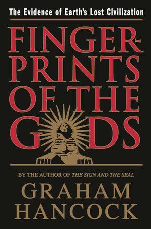 Fingerprints of the Gods: The Evidence of Earth's Lost Civilization image number 0