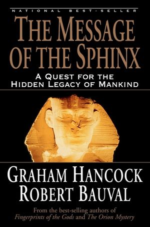 The Message of the Sphinx: A Quest for the Hidden Legacy of Mankind image number 0