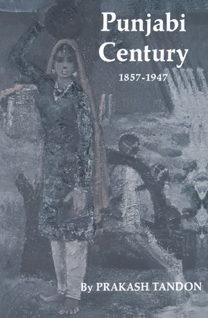 Punjabi Century, 1857-1947 image number 0