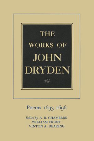 The Works of John Dryden, Volume IV, 4: Poems, 1693-1696 image number 0