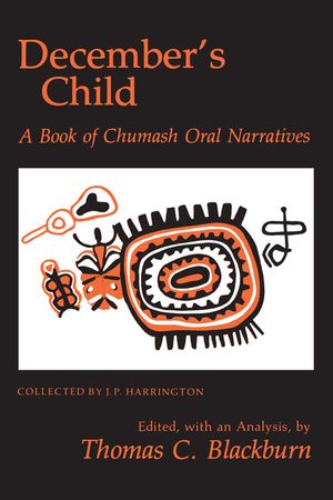 December's Child: A Book of Chumash Oral Narratives image number 0
