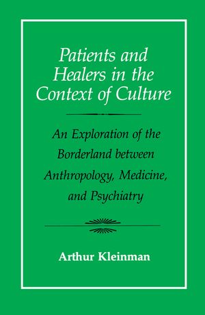 Patients and Healers in the Context of Culture, 5: An Exploration of the Borderland Between Anthropology, Medicine, and Psychiatry image number 0