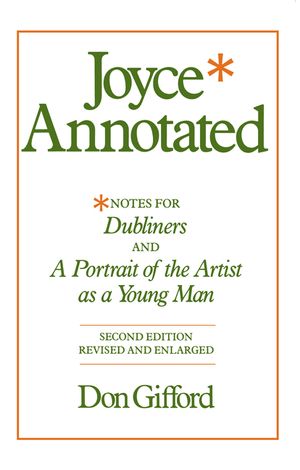 Joyce Annotated: Notes for Dubliners and a Portrait of the Artist as a Young Man image number 0