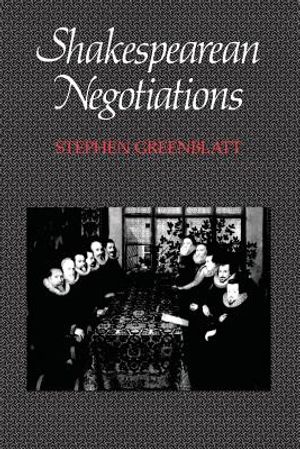 Shakespearean Negotiations, 4: The Circulation of Social Energy in Renaissance England image number 0