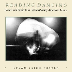 Reading Dancing: Bodies and Subjects in Contemporary American Dance image number 0