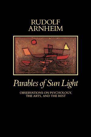 Parables of Sun Light: Observations on Psychology, the Arts, and the Rest image number 0