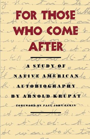 For Those Who Come After: A Study of Native American Autobiography image number 0