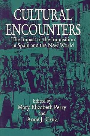 Cultural Encounters: The Impact of the Inquisition in Spain and the New World image number 0