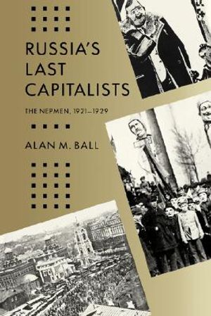 Russia's Last Capitalists: The Nepmen, 1921-1929 image number 0