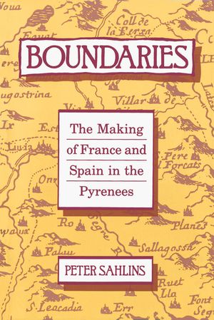 Boundaries: The Making of France and Spain in the Pyrenees image number 0