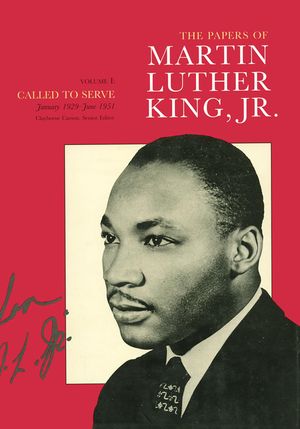 The Papers of Martin Luther King, Jr., Volume I, 1: Called to Serve, January 1929-June 1951 image number 0