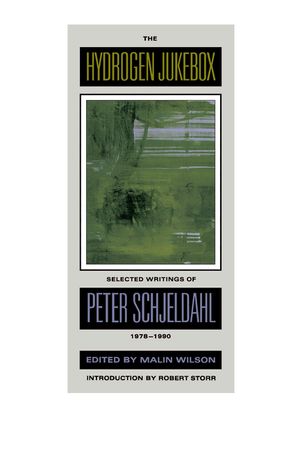 The Hydrogen Jukebox, 2: Selected Writings of Peter Schjeldahl, 1978-1990 image number 0