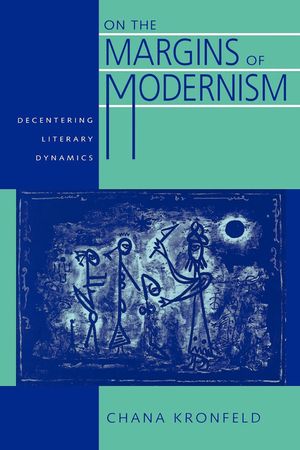 On the Margins of Modernism: Decentering Literary Dynamics image number 0
