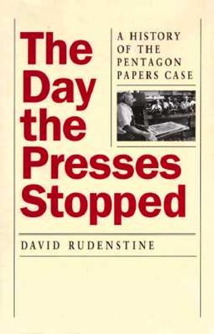 The Day the Presses Stopped: A History of the Pentagon Papers Case image number 0