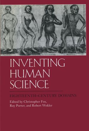 Inventing Human Science: Eighteenth-Century Domains image number 0