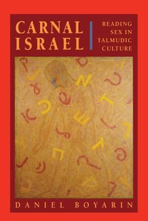 Carnal Israel, 25: Reading Sex in Talmudic Culture image number 0