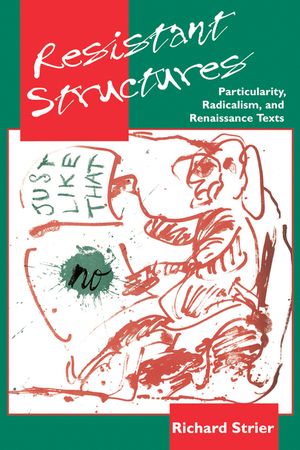 Resistant Structures, 34: Particularity, Radicalism, and Renaissance Texts image number 0