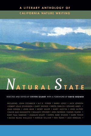 Natural State: A Literary Anthology of California Nature Writing image number 0