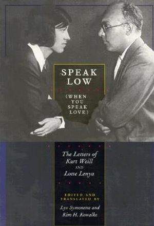 Speak Low (When You Speak Love): The Letters of Kurt Weill and Lotte Lenya image number 0