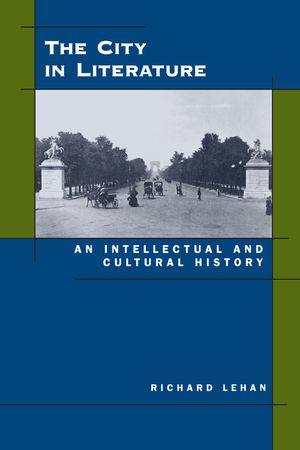 The City in Literature: An Intellectual and Cultural History image number 0