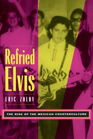 Refried Elvis: The Rise of the Mexican Counterculture image number 0